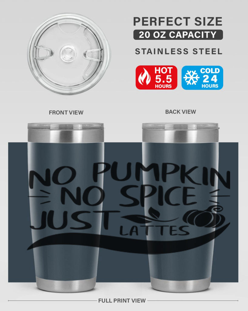 no pumpkin no spice just lattes 441#- fall- Tumbler
