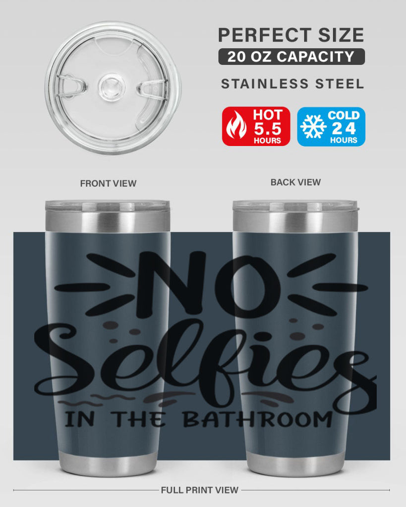 no selfies in the bathroom 64#- bathroom- Tumbler