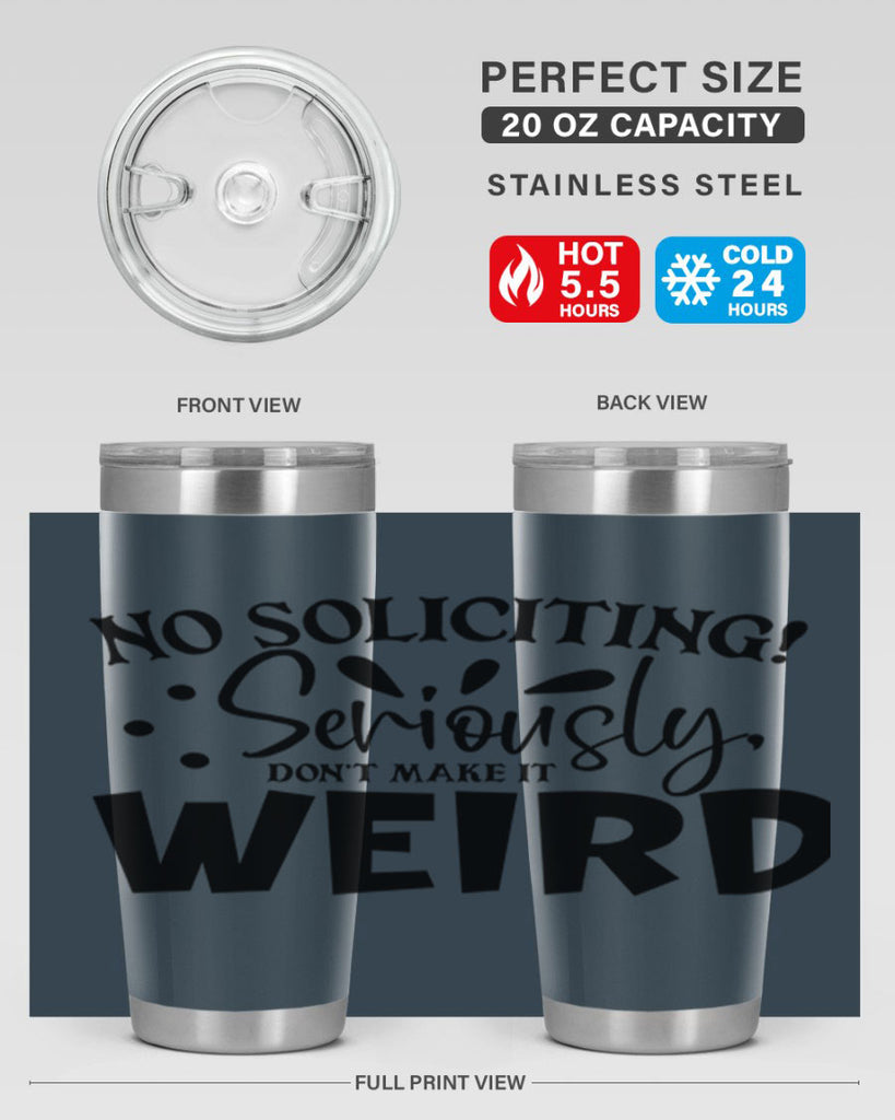 no soliciting seriously dont make it weird 59#- home- Tumbler