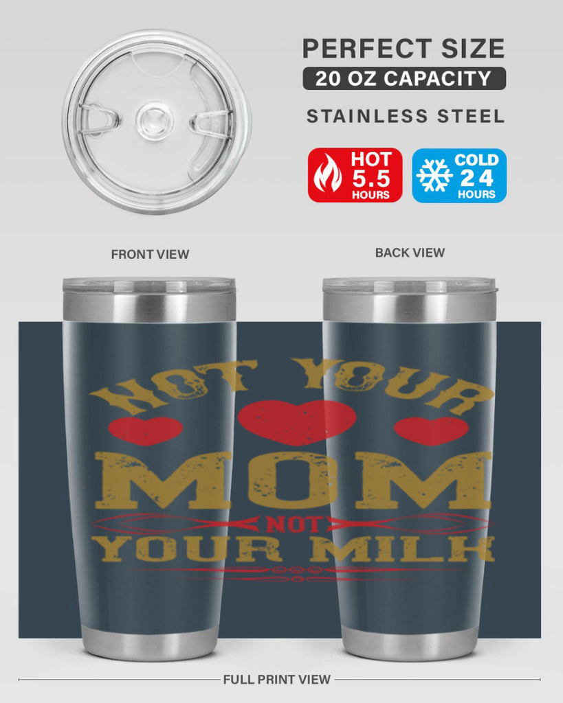 not your mom not your milk 119#- vegan- Tumbler