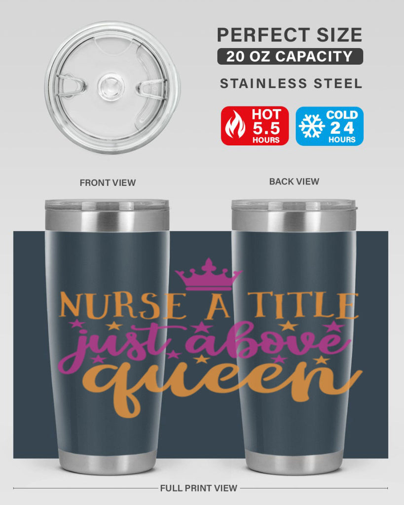 nurse a title just above queen Style 372#- nurse- tumbler