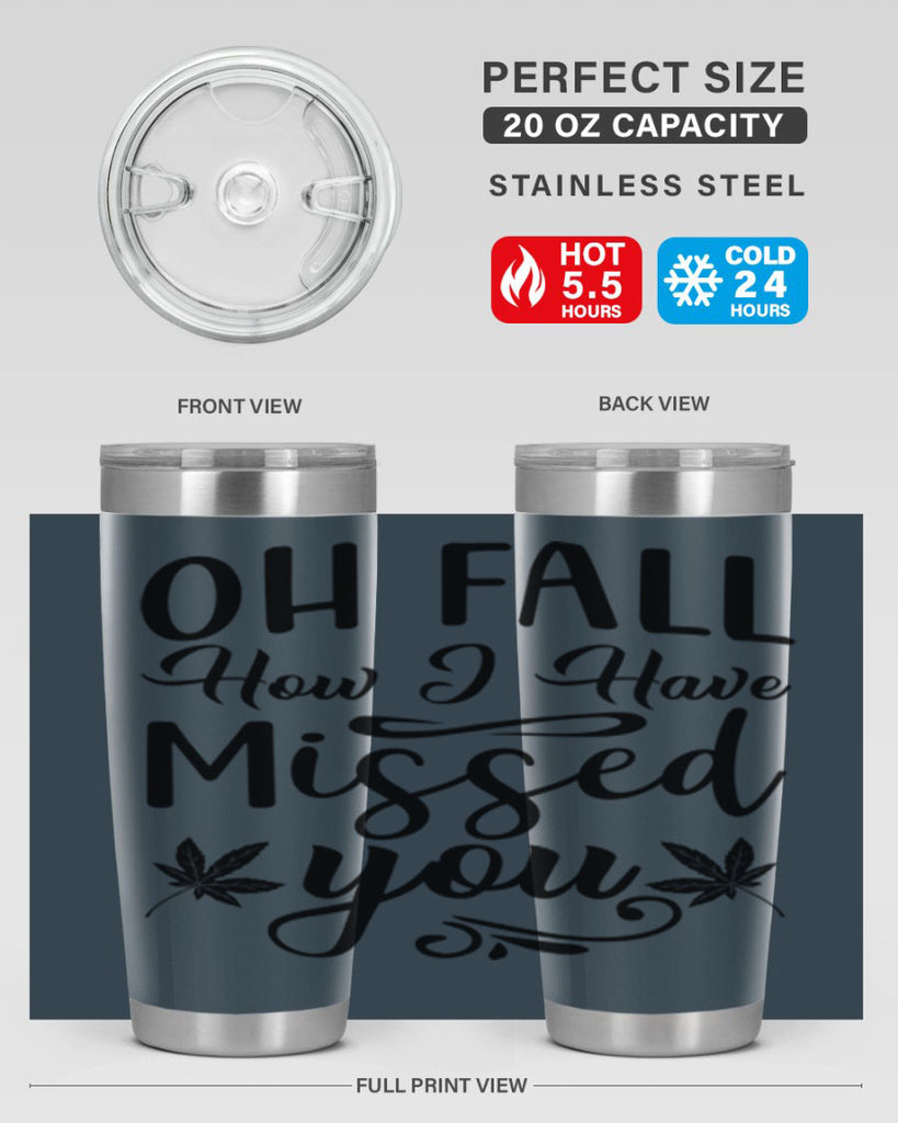 oh fall how i have missed you 448#- fall- Tumbler