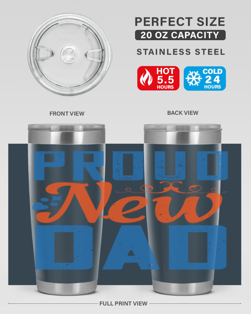 proud new dad 165#- fathers day- Tumbler