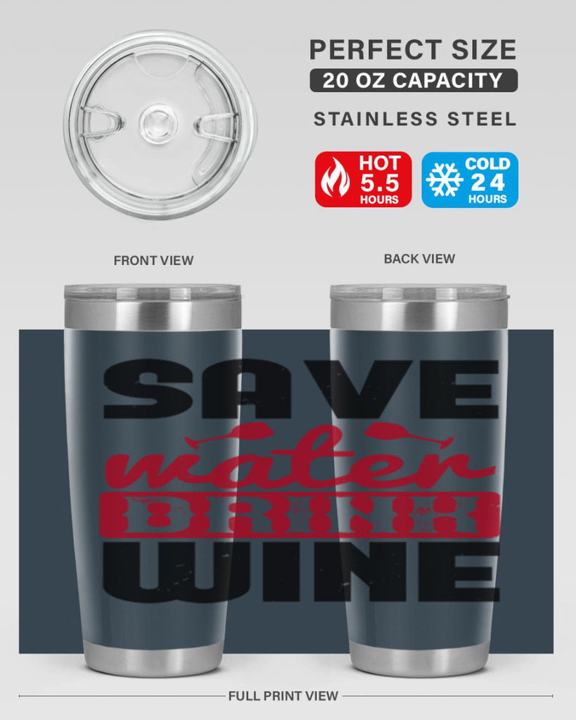 save water drink wine 122#- wine- Tumbler