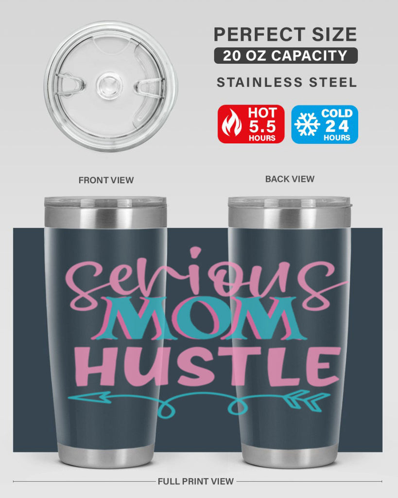 serious mom hustle 302#- mom- Tumbler