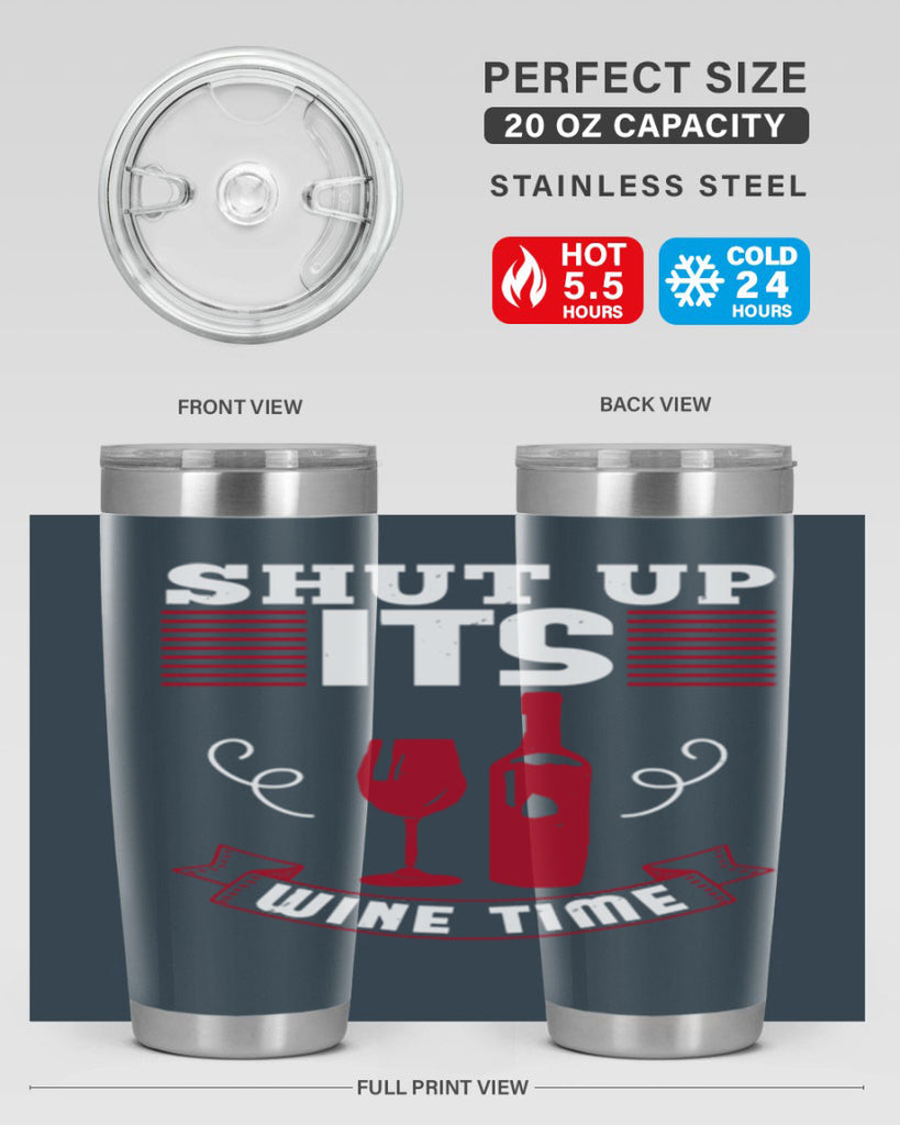 shut up its wine time 121#- wine- Tumbler