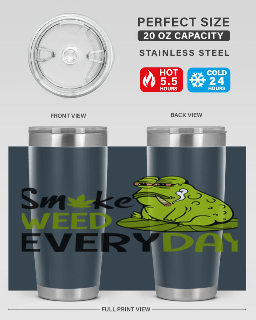 smoke weed everyday 243#- marijuana- Tumbler