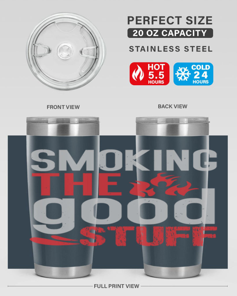smoking the good stuff 10#- bbq- Tumbler