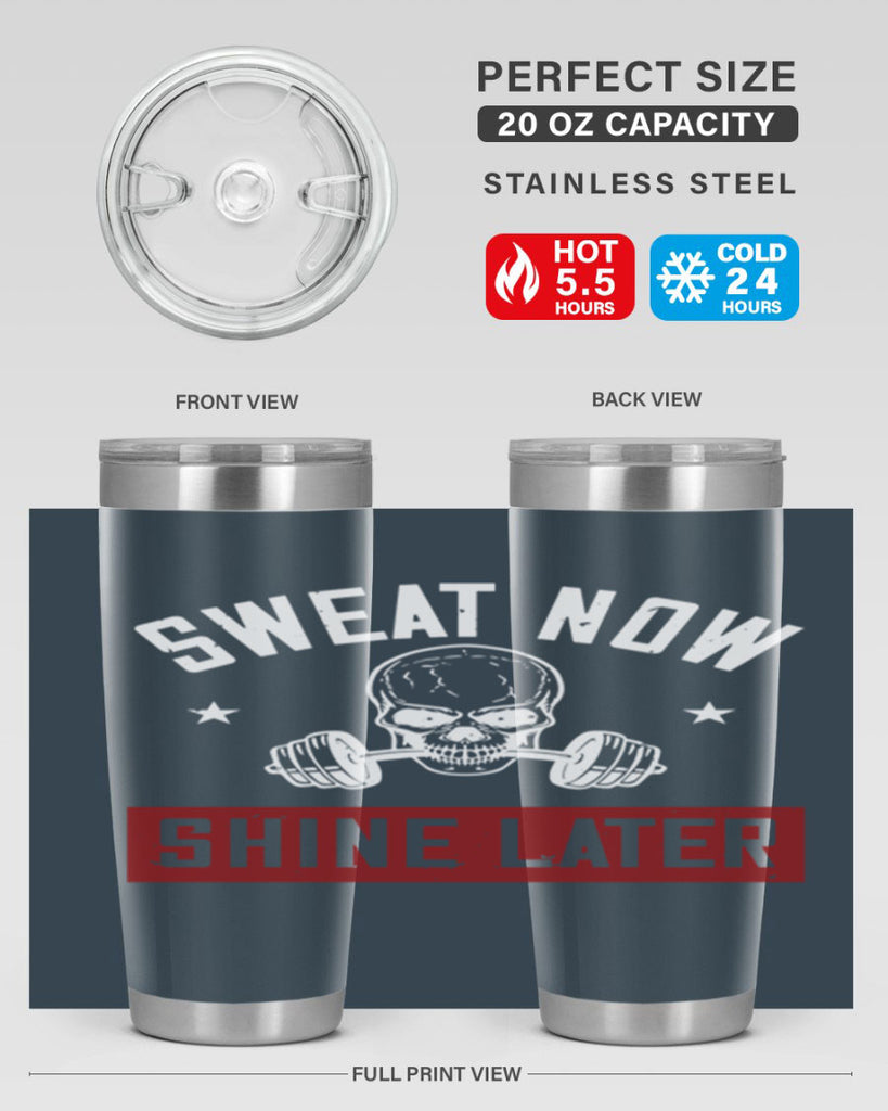 sweat now shine later 68#- gym- Tumbler
