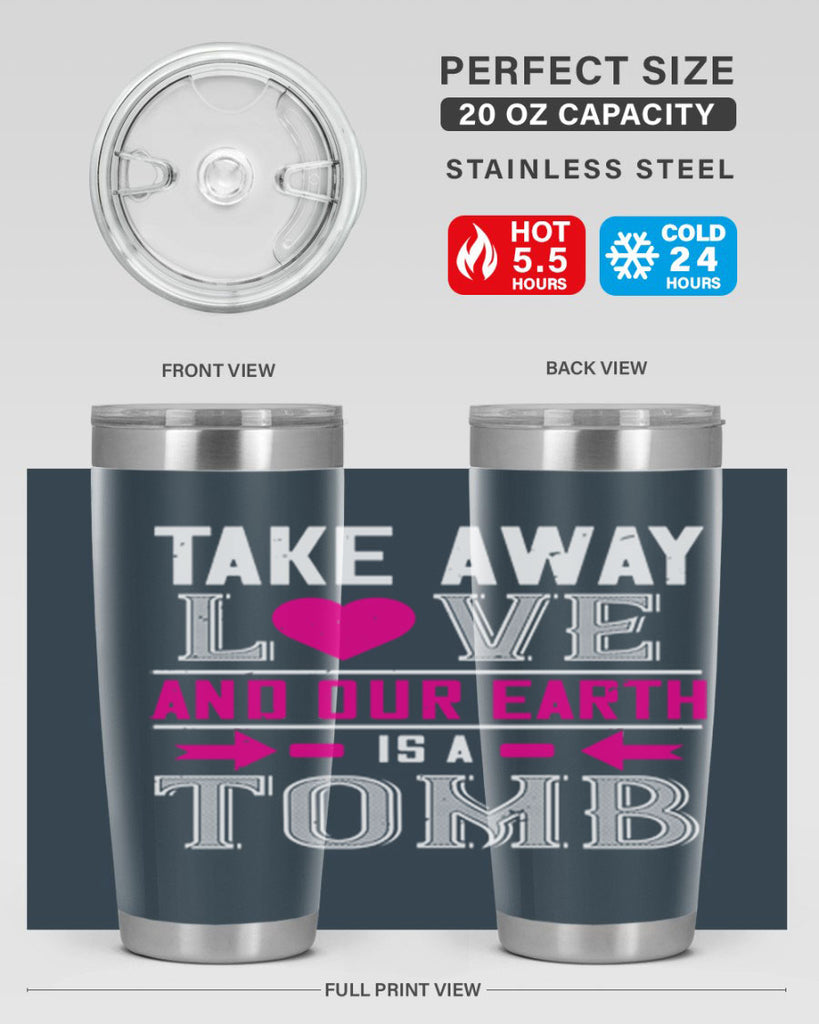 take awey love and out earth 9#- valentines day- Tumbler