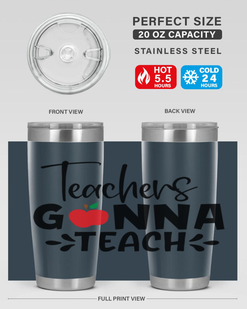 teachers gonna teach Style 131#- teacher- tumbler