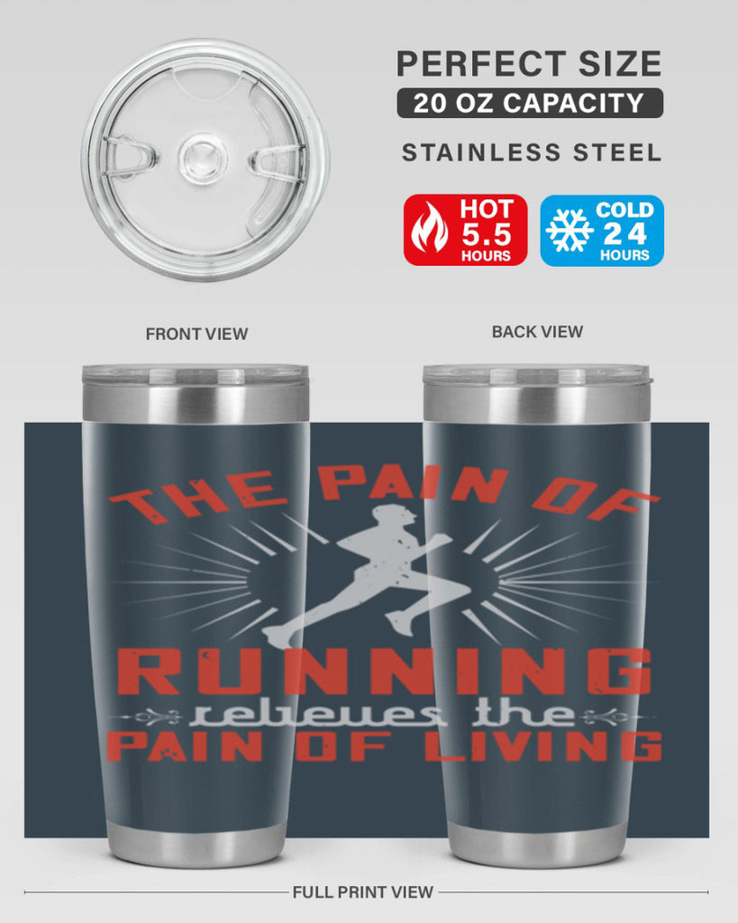 the pain of running relieves the pain of living 12#- running- Tumbler