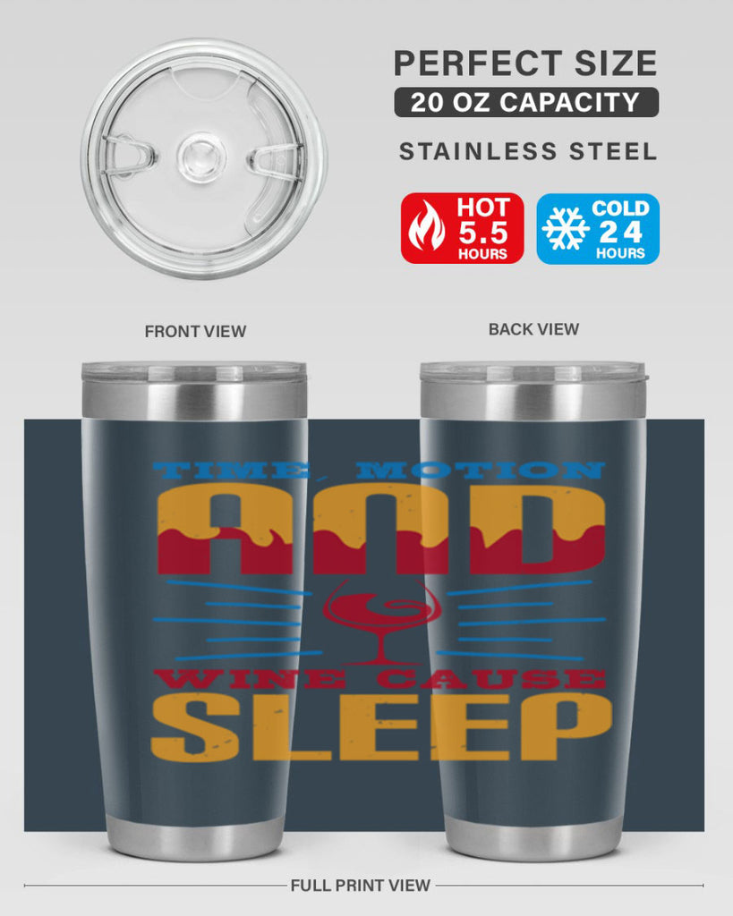 time motion and wine cause sleep 116#- wine- Tumbler