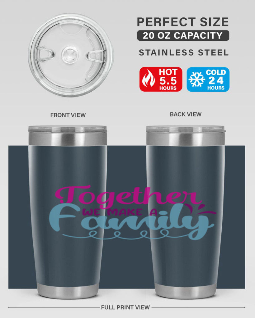 together we make a family 15#- family- Tumbler