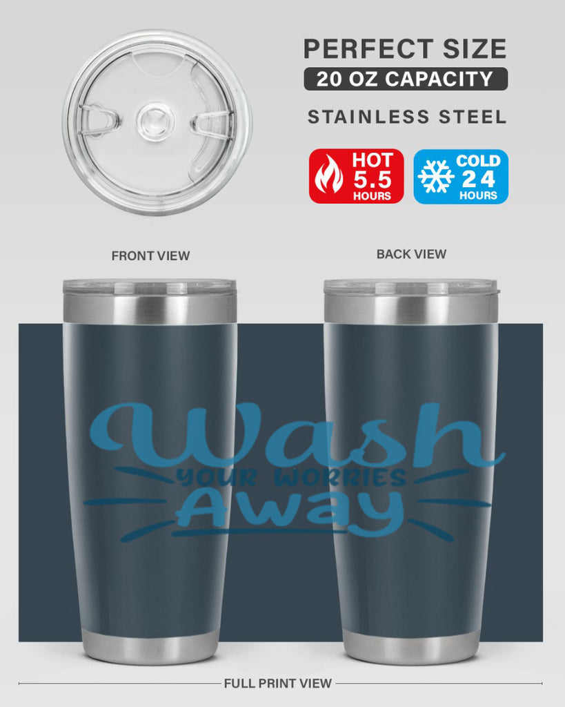 wash your worries away 51#- bathroom- Tumbler