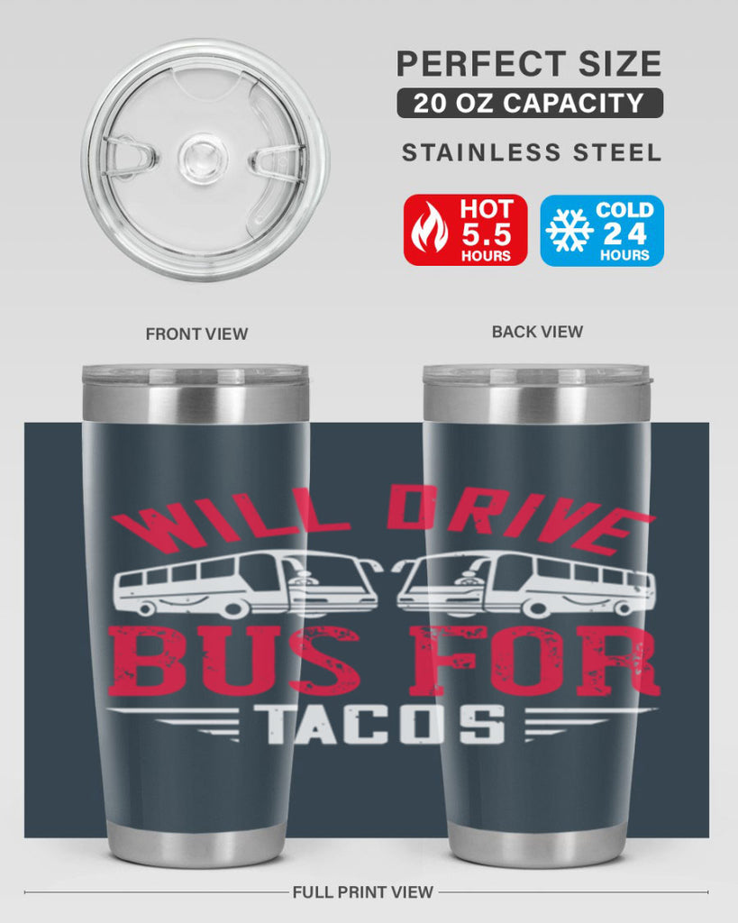 will drive bus for tacos Style 7#- bus driver- tumbler