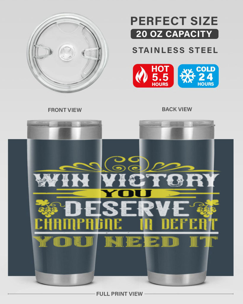 win victory you deserve champagne in defent 7#- wine- Tumbler