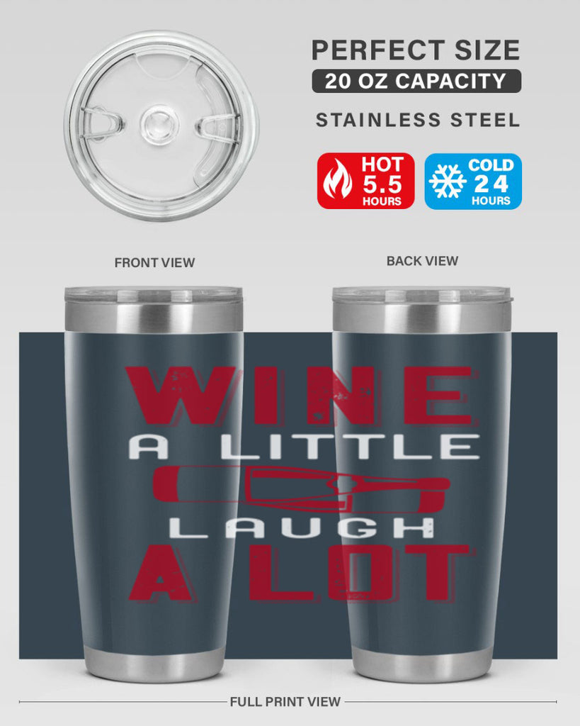 wine a little laugh a lot 109#- wine- Tumbler