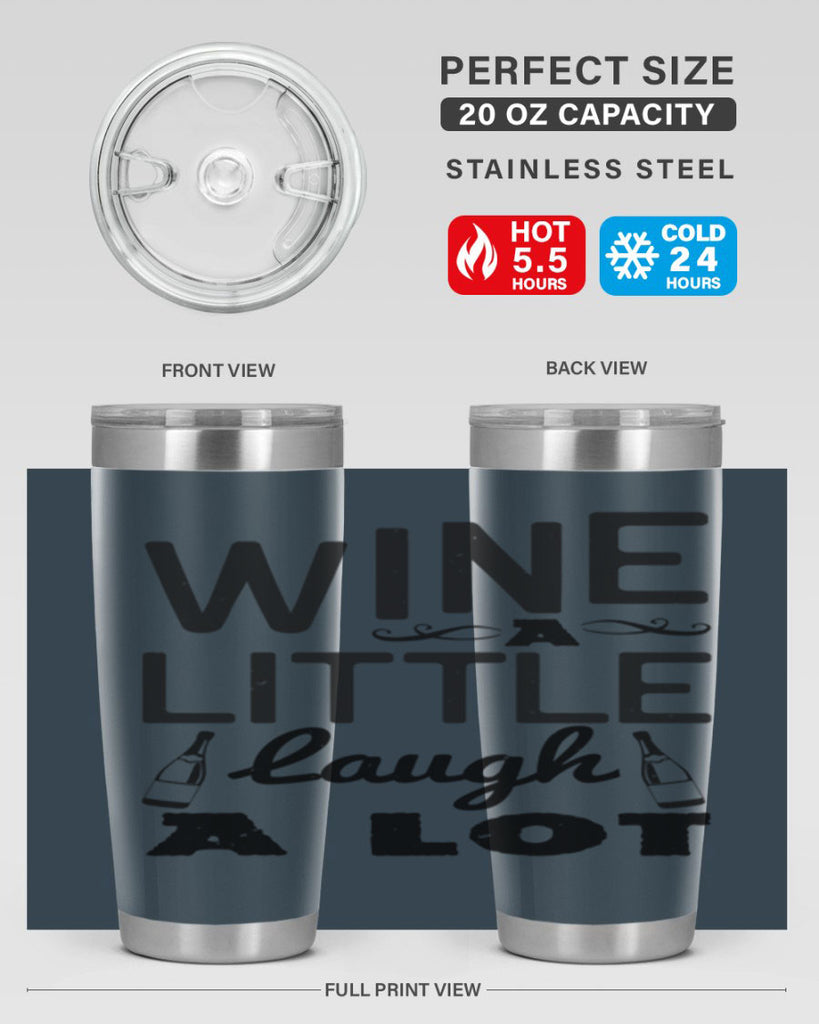 wine a little laugh a lot 110#- wine- Tumbler