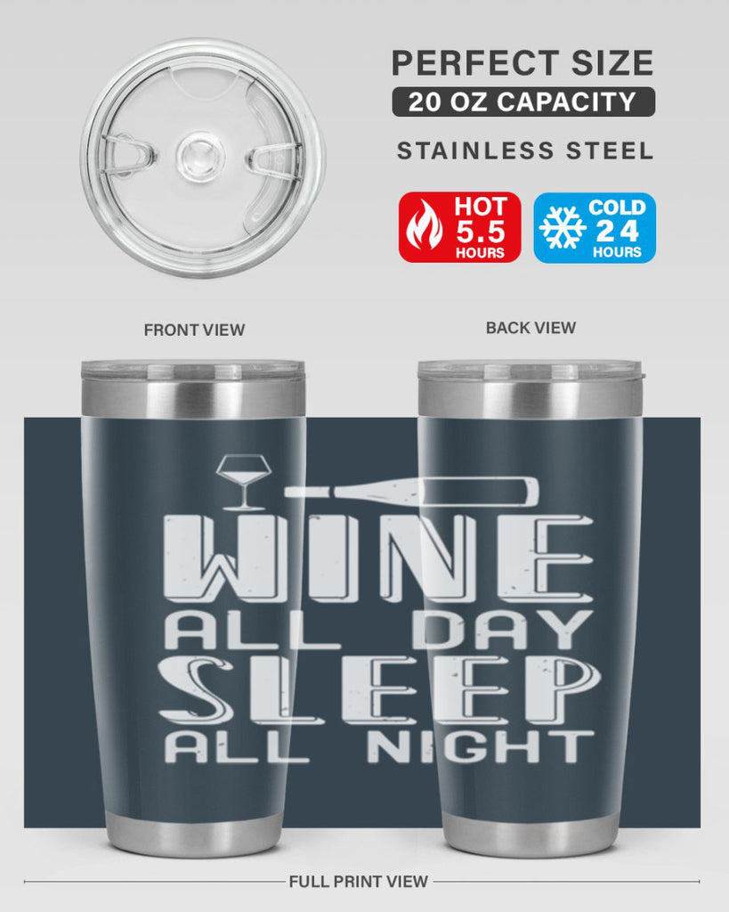 wine all day sleep all night 108#- wine- Tumbler