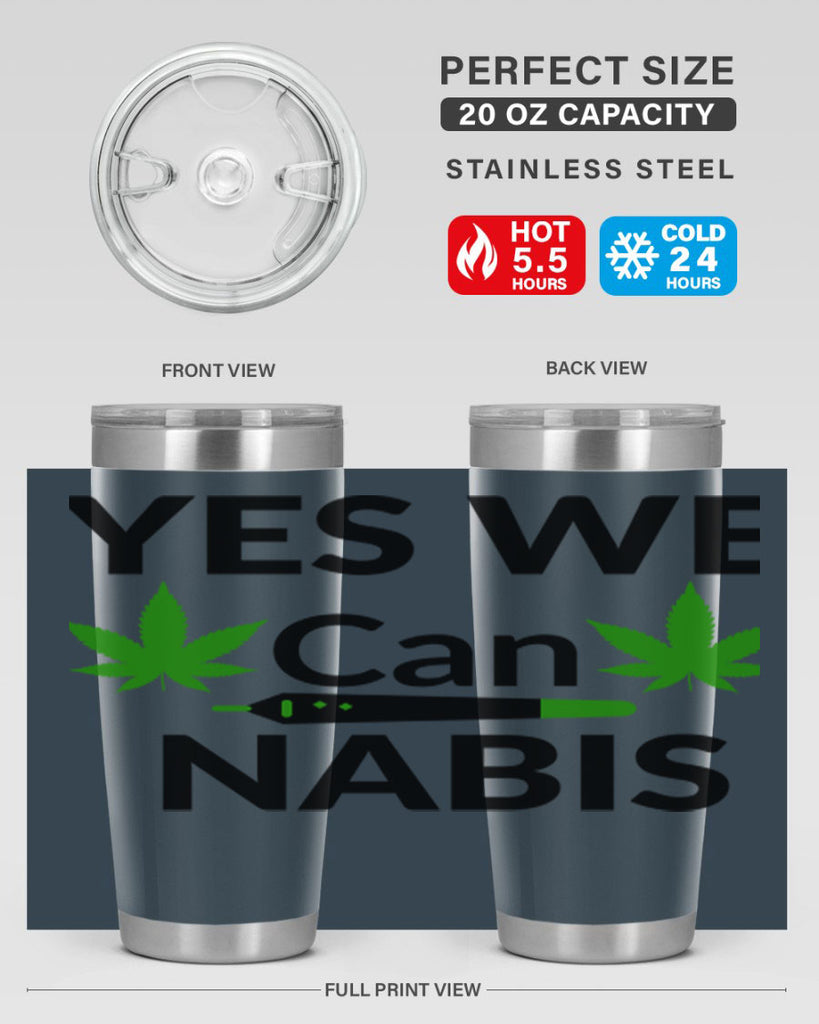 yes we cannabis 310#- marijuana- Tumbler