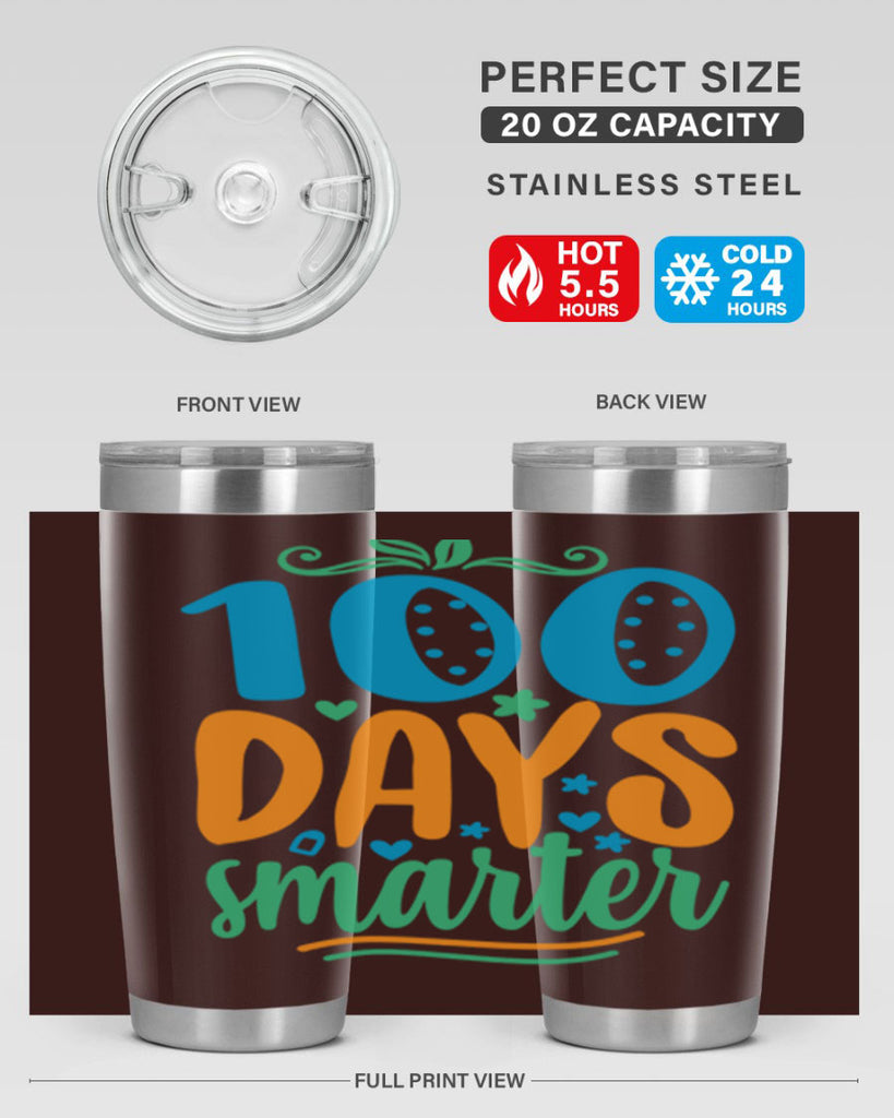 100 days smarter 22#- 100 days of school- Tumbler