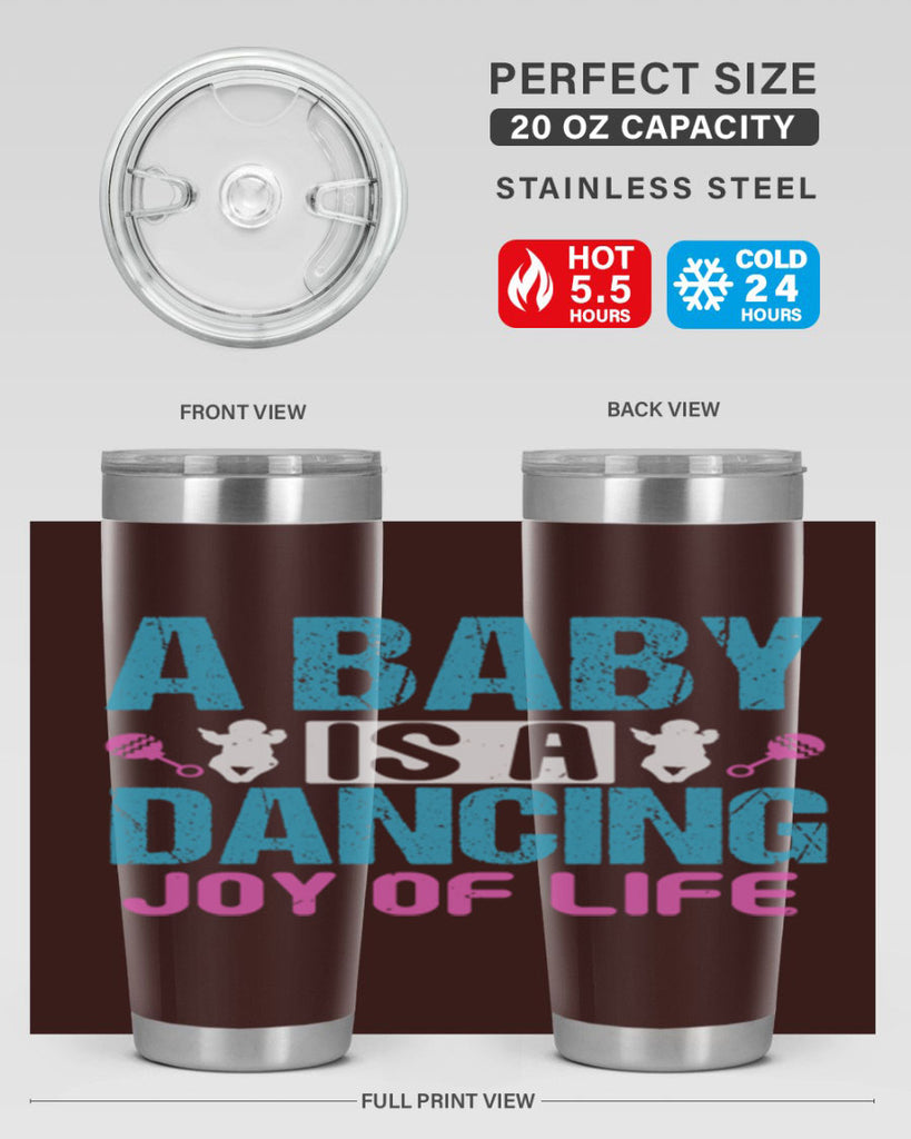 A baby is a dancing joy of life Style 179#- baby- tumbler