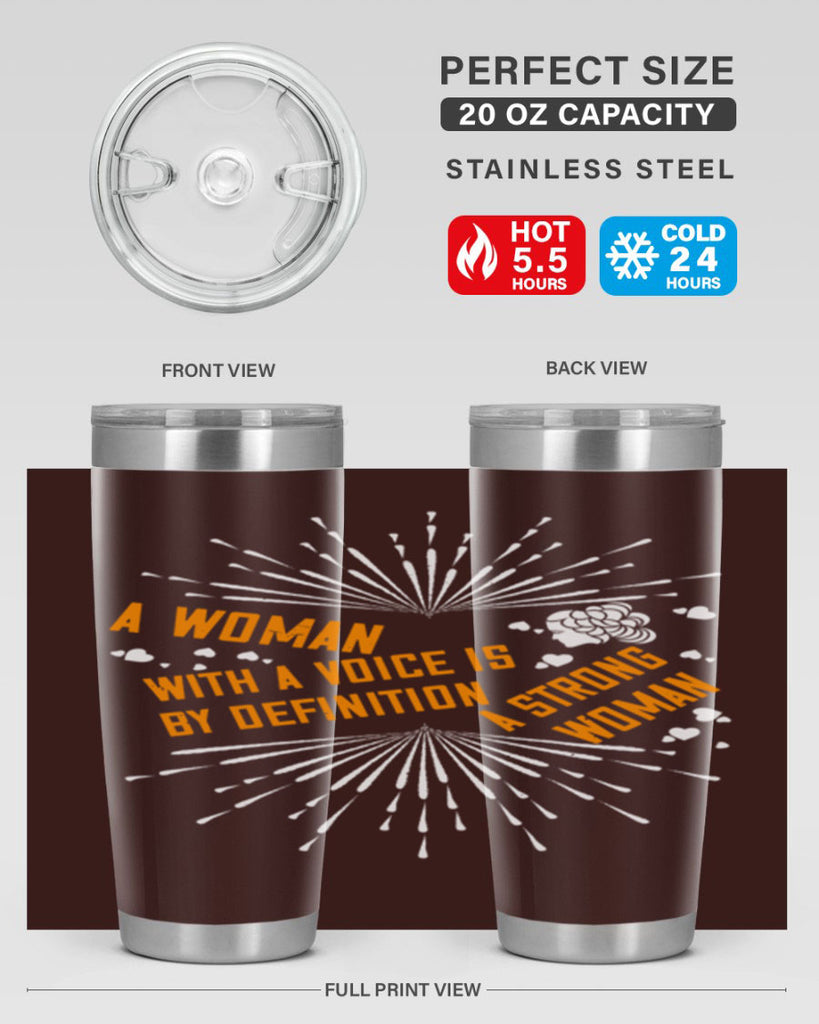 A woman with a voice is by definition a strong woman Style 85#- womens day- Tumbler