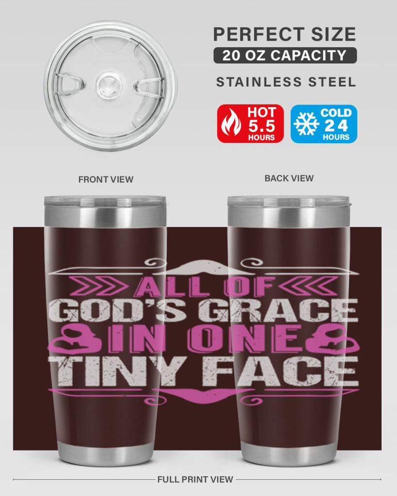 All of Gods Grace in one tiny Face Style 154#- baby- tumbler