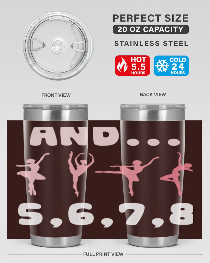 And 5 6 7 8  Ballet 12#- ballet- Tumbler