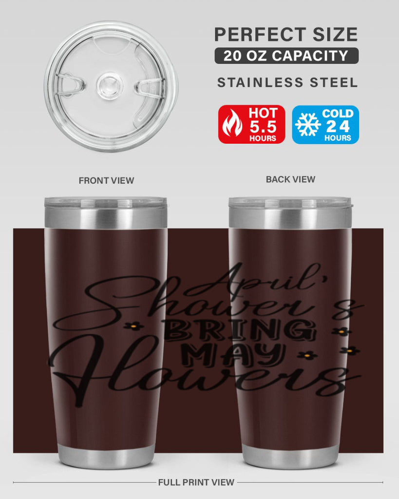 April showers bring may flowers 23#- spring- Tumbler
