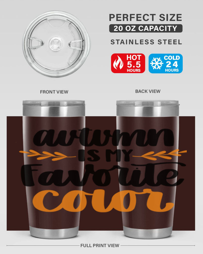 Autumn Is My Favorite Color 475#- fall- Tumbler