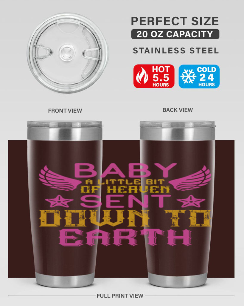 Baby A little bit of heaven sent down to earth Style 130#- baby- tumbler