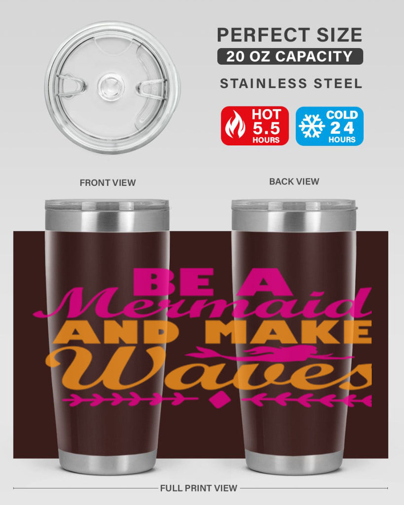 Be A Mermaid And Make Waves 49#- mermaid- Tumbler