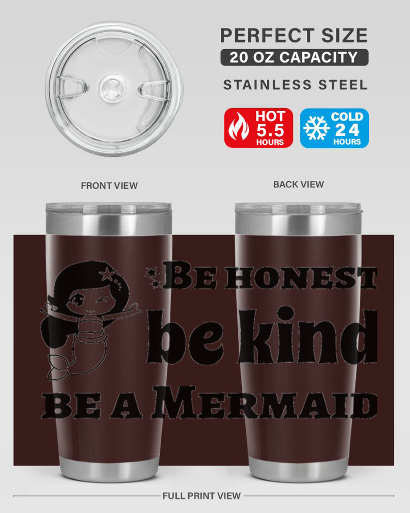 Be honest be kind be 56#- mermaid- Tumbler