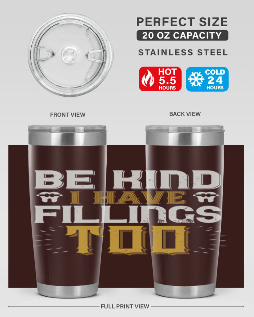 Be kind i have fillings too Style 4#- dentist- tumbler