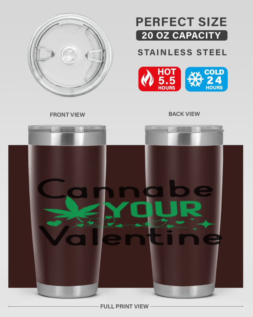 Cannabe Your Valentine 33#- marijuana- Tumbler