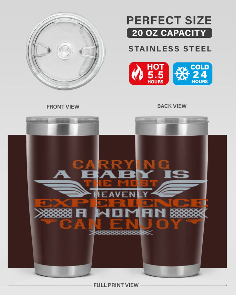 Carrying a baby is the most heavenly experience a woman can enjoy Style 128#- baby- tumbler