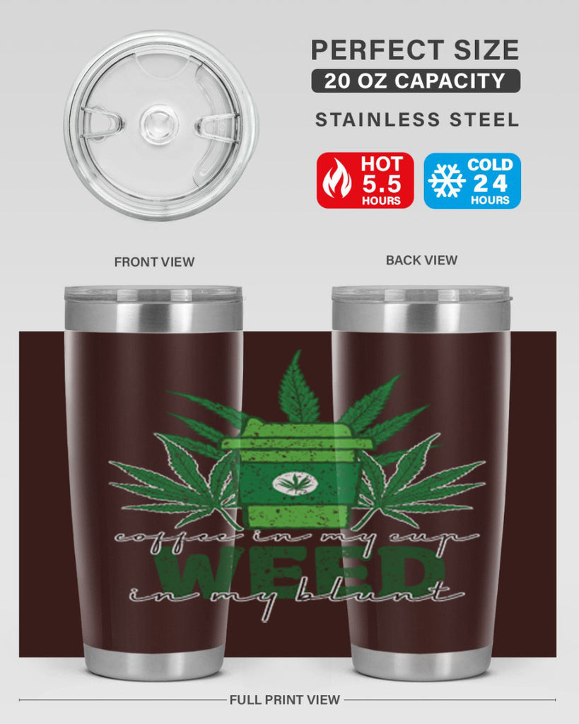 Coffee In My Cup Weed In My Blunt Sublimation 59#- marijuana- Tumbler