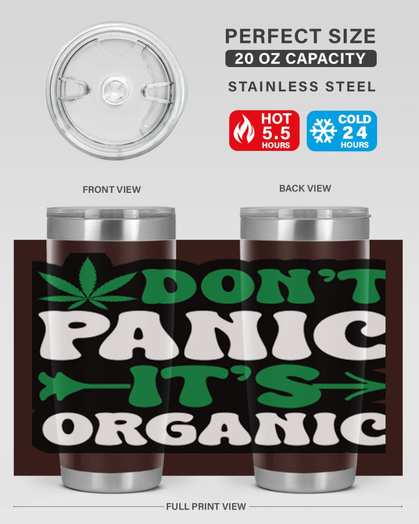 Dont panic its organic 76#- marijuana- Tumbler