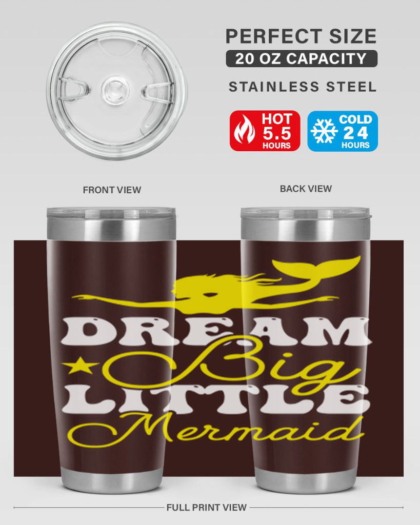 Dream Big Little Mermaid 116#- mermaid- Tumbler
