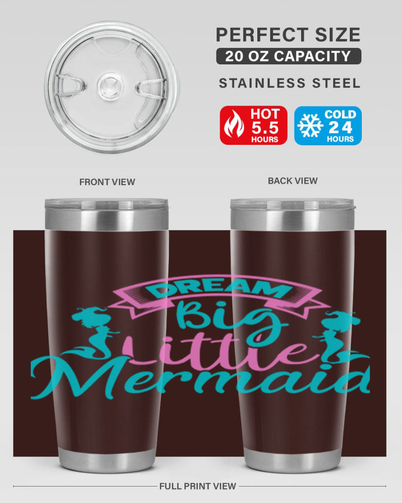 Dream Big Little Mermaid 122#- mermaid- Tumbler