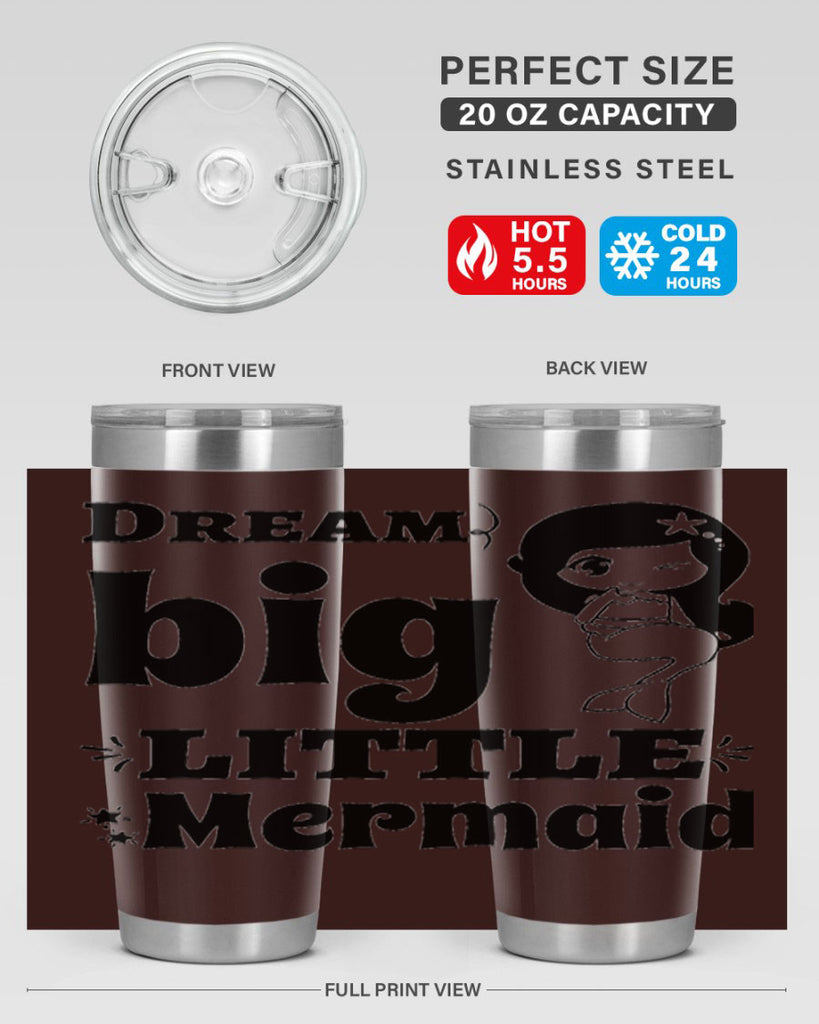 Dream big little Mermaid 127#- mermaid- Tumbler