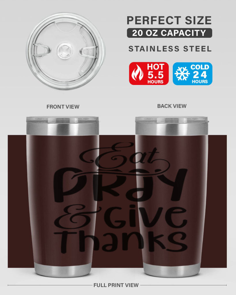 Eat Pray and Give Thanks 75#- fall- Tumbler
