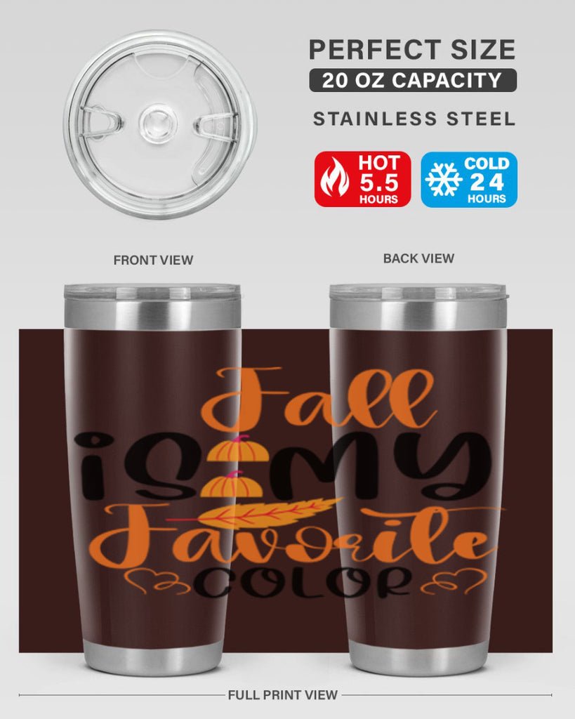 Fall Is My Favorite Color 118#- fall- Tumbler