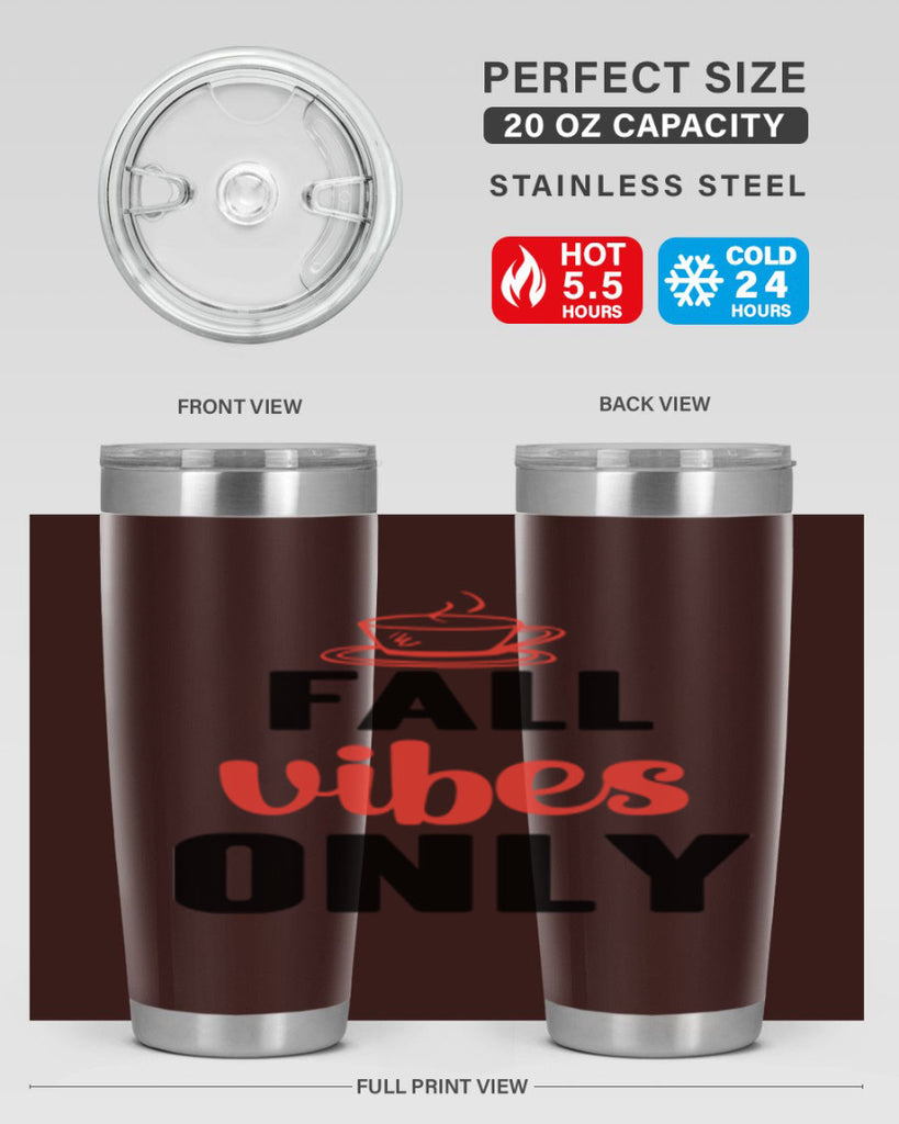 Fall vibes only 135#- fall- Tumbler