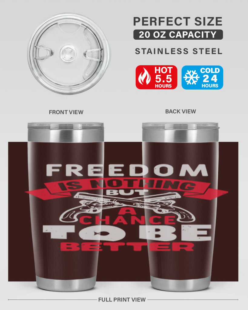 Freedom is nothing but a chance Style 4#- Fourt Of July- Tumbler