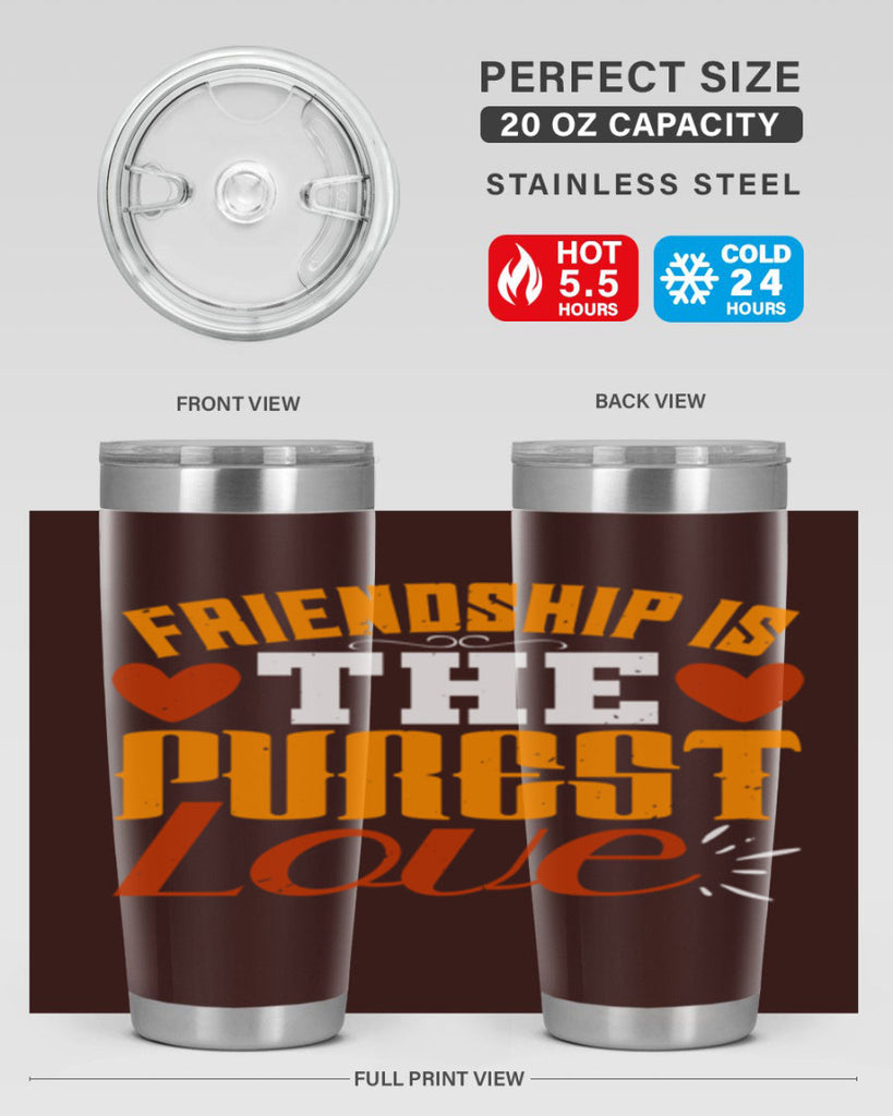 Friendship is the purest love Style 104#- Best Friend- Tumbler