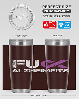 Fuck Alzheimers Fuck Dementia Alzheimer 151#- alzheimers- Tumbler