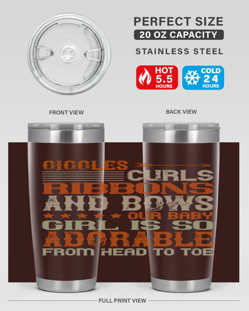 Giggles curls ribbons and bows Our baby girl is so adorable from head to toe Style 122#- baby- tumbler